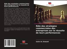 Capa do livro de Rôle des stratégies commerciales des entreprises sur la réussite de leurs performances 