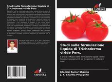 Portada del libro de Studi sulla formulazione liquida di Trichoderma viride Pers.