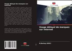 Usage déloyal de marques sur Internet kitap kapağı