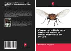 Copertina di Cargas parasitárias em moscas domésticas Musca Domestica em Mouau