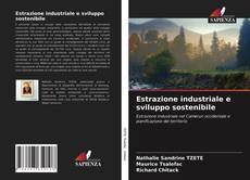 Couverture de Estrazione industriale e sviluppo sostenibile
