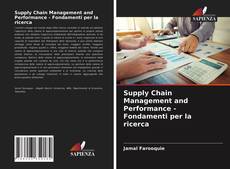 Capa do livro de Supply Chain Management and Performance - Fondamenti per la ricerca 