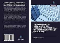 Bookcover of LEPTOSPIROSE IN HISTORISCHE EN MODERNE FACETTEN VAN HET WETENSCHAPPELIJK PARADIGMA