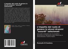 Capa do livro de L'impatto del ruolo di genere in alcuni drammi "assurdi" selezionati 