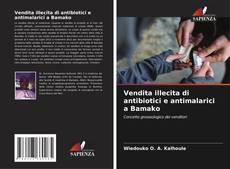 Capa do livro de Vendita illecita di antibiotici e antimalarici a Bamako 