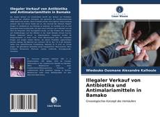 Capa do livro de Illegaler Verkauf von Antibiotika und Antimalariamitteln in Bamako 