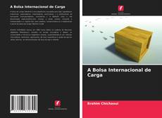 Buchcover von A Bolsa Internacional de Carga