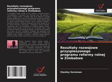 Rezultaty rozwojowe przyspieszonego programu reformy rolnej w Zimbabwe的封面