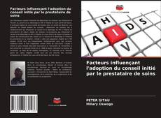 Copertina di Facteurs influençant l'adoption du conseil initié par le prestataire de soins