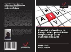 Czynniki wpływające na korzystanie z poradnictwa inicjowanego przez świadczeniodawcę的封面