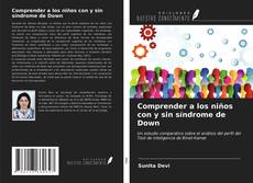 Couverture de Comprender a los niños con y sin síndrome de Down