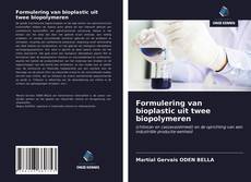 Borítókép a  Formulering van bioplastic uit twee biopolymeren - hoz