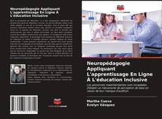 Copertina di Neuropédagogie Appliquant L'apprentissage En Ligne À L'éducation Inclusive