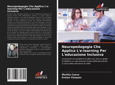 Couverture de Neuropedagogia Che Applica L'e-learning Per L'educazione Inclusiva