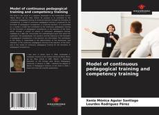 Bookcover of Model of continuous pedagogical training and competency training