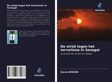 Couverture de De strijd tegen het terrorisme in Senegal