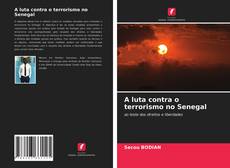 Capa do livro de A luta contra o terrorismo no Senegal 