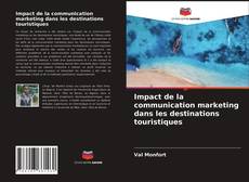 Portada del libro de Impact de la communication marketing dans les destinations touristiques