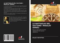 Обложка LE BATTAGLIE DEL SULTANO -MOULAY ISMAÏL-