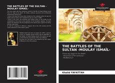 Обложка THE BATTLES OF THE SULTAN -MOULAY ISMAÏL-
