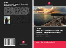 Buchcover von CUBA Uma excursão através do tempo. Volume II e final