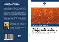 Bookcover of Unsichtbare Fäden der pädagogischen Betreuung