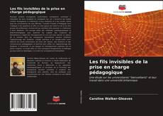 Copertina di Les fils invisibles de la prise en charge pédagogique