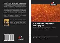 Buchcover von Fili invisibili della cura pedagogica