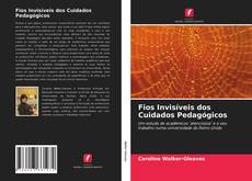 Copertina di Fios Invisíveis dos Cuidados Pedagógicos