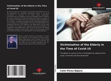 Bookcover of Victimization of the Elderly in the Time of Covid-19