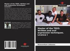 Bookcover of Master of the TEEO. Written and oral expression techniques. Licence I