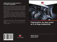 Borítókép a  Fabrication au plus juste et S.S.Pipe Industries - hoz