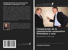 Обложка Comparación de la comunicación corporativa finlandesa y rusa