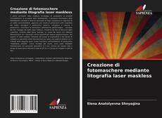 Copertina di Creazione di fotomaschere mediante litografia laser maskless