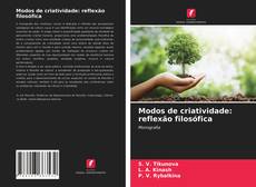 Bookcover of Modos de criatividade: reflexão filosófica