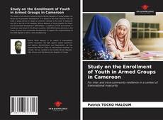 Bookcover of Study on the Enrollment of Youth in Armed Groups in Cameroon