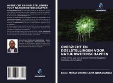 Bookcover of OVERZICHT EN DOELSTELLINGEN VOOR NATUURWETENSCHAPPEN