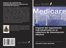 Capa do livro de Impacto del seguimiento individualizado en la cobertura de inmunización efectiva 