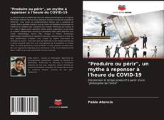 Обложка "Produire ou périr", un mythe à repenser à l'heure du COVID-19