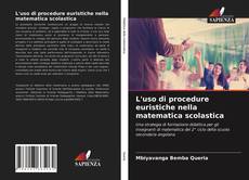 L'uso di procedure euristiche nella matematica scolastica的封面