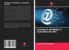 Portada del libro de ACESSO À INTERNET E ELEIÇÕES NA DRC