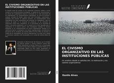 Bookcover of EL CIVISMO ORGANIZATIVO EN LAS INSTITUCIONES PÚBLICAS