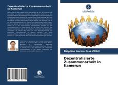 Copertina di Dezentralisierte Zusammenarbeit in Kamerun