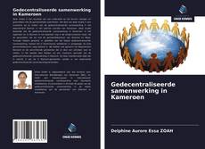 Bookcover of Gedecentraliseerde samenwerking in Kameroen