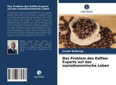 Buchcover von Das Problem des Kaffee-Exports auf das sozioökonomische Leben