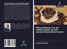 Bookcover of Het probleem van de koffie-export op het sociaal-economisch leven