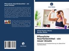 Bookcover of Pflanzliche Haarfärbemittel - ein neuer Ansatz