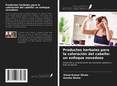 Couverture de Productos herbales para la coloración del cabello: un enfoque novedoso