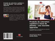 Обложка Produits de coloration capillaire à base de plantes - une nouvelle approche