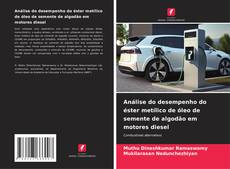 Buchcover von Análise do desempenho do éster metílico de óleo de semente de algodão em motores diesel